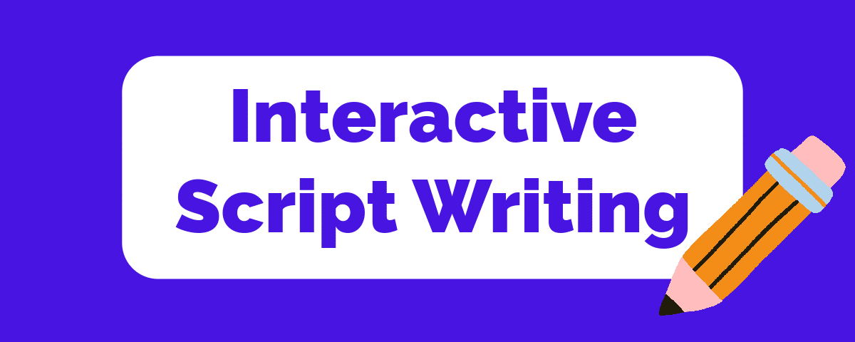 Interactive Script Writing