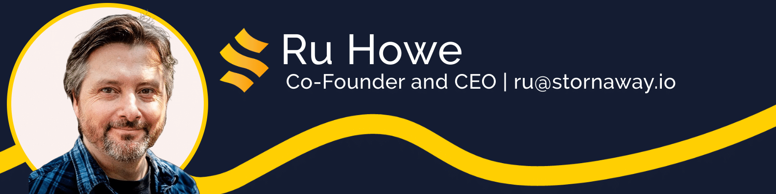 Ru Howe - Stornaway.io CEO and Co-Founder - a blue background with a beige circle, in front of this is a headshot of Ru - white male with facial hair and a blue chequered shirt, smiling. A yellow wavy line goes across the banner.