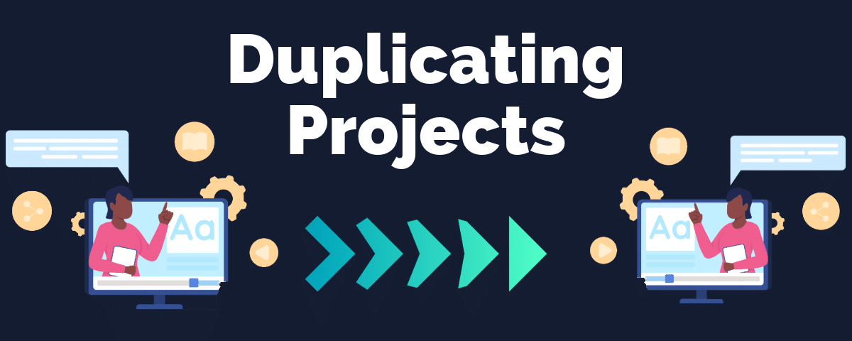 Duplicating Projects