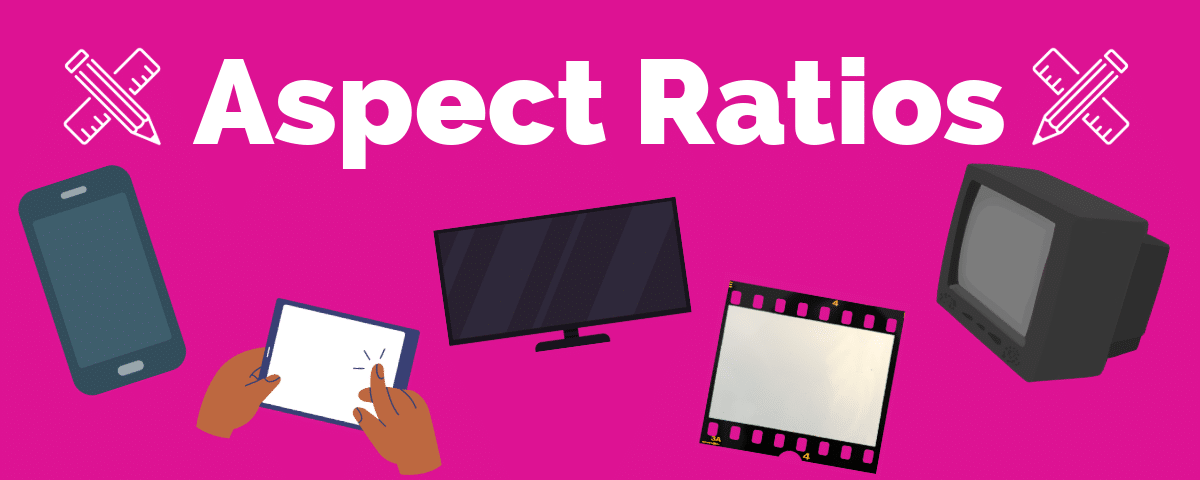 Aspect ratios