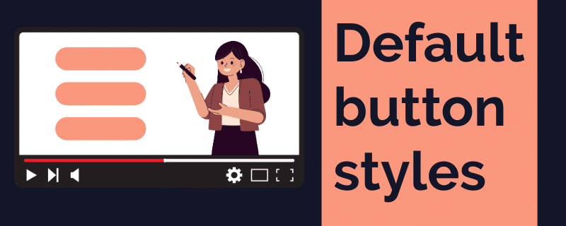 Default button styles